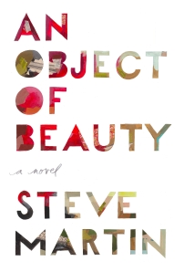 An Object of Beauty, Steve Martin, 2010
